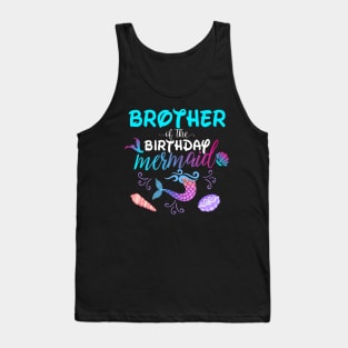 Brother Of The Birthday Mermaid Matching Family Tank Top